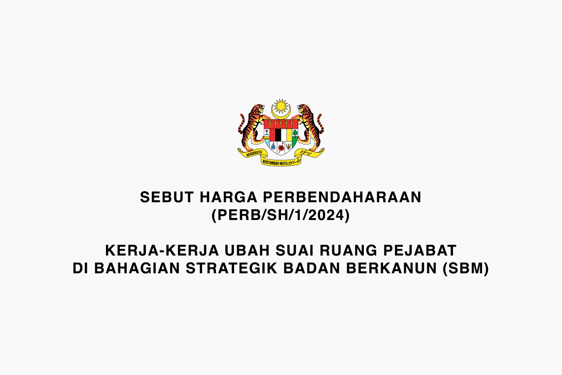 Sebut Harga Perbendaharaan: Kerja-Kerja Ubah Suai Ruang Pejabat di Bahagian Strategik Badan Berkanun (SBM)