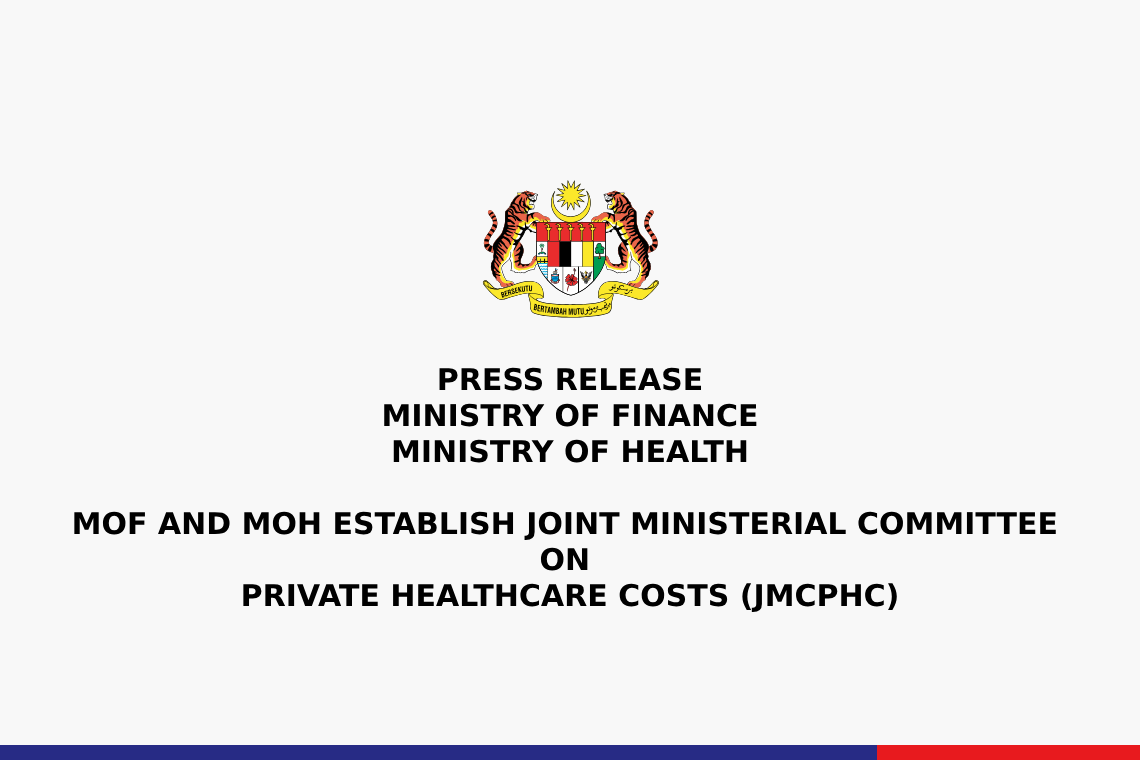  MOF And MOH Establish Joint Ministerial Committee On Private Healthcare Costs (JMCPHC)