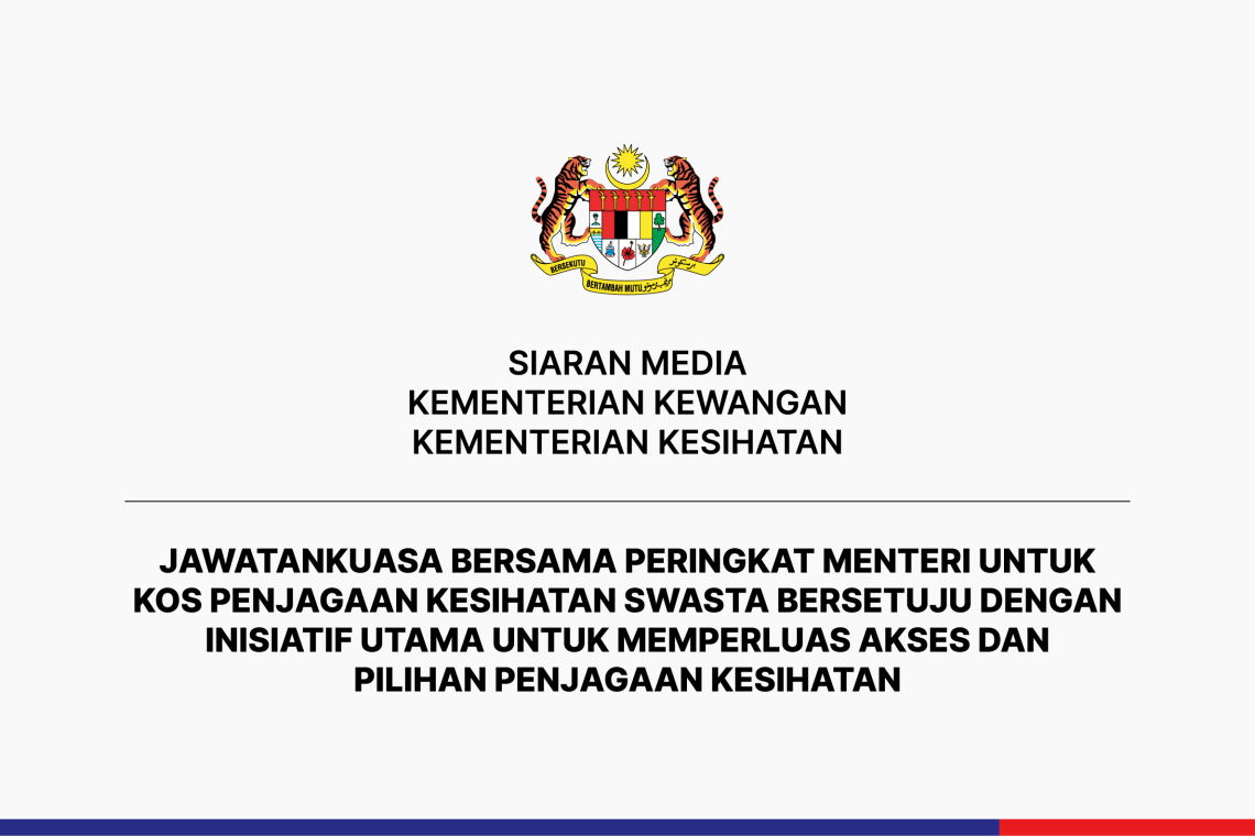 Jawatankuasa Bersama Peringkat Menteri Untuk Kos Penjagaan Kesihatan Swasta Bersetuju Dengan Inisiatif Utama Untuk Memperluas Akses Dan Pilihan Penjagaan Kesihatan