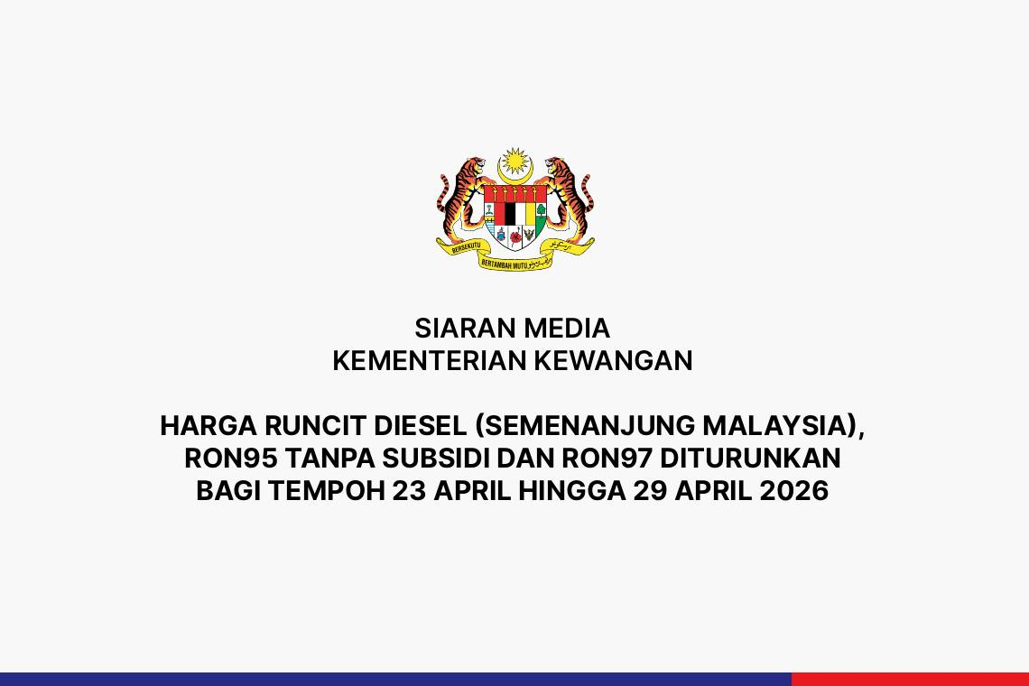 Harga Runcit Diesel (Semenanjung Malaysia), RON95 Tanpa Subsidi Dan RON97 Diturunkan Bagi Tempoh 23 April Hingga 29 April 2026