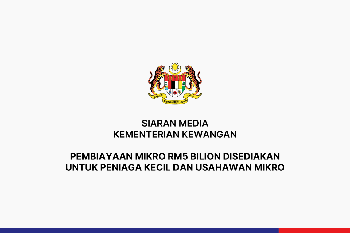 Pembiayaan Mikro RM5 Bilion Disediakan Untuk Peniaga Kecil dan Usahawan Mikro